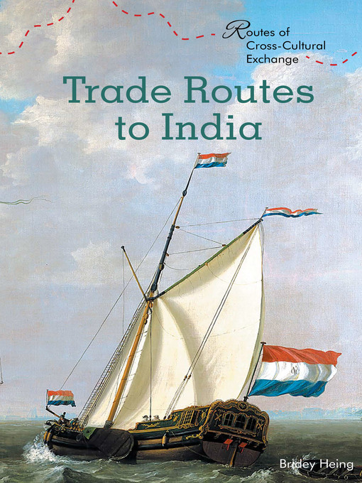 Title details for Trade Routes to India by Bridey Heing - Available